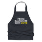 Yellow cotton apron from From Baltimore With Love™ featuring black text and adjustable neck strap, ideal for cooking or crafting.