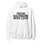 Black and white love hoodie by From Baltimore With Love™ featuring a solid design and casual style.