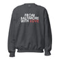 CLASSIC CREWNECK - From Baltimore With Love™