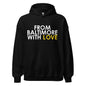 Yellow love hoodie by From Baltimore With Love™ featuring a comfortable fit and bold black text on the front.
