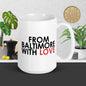 FBWL™ Classic Ceramic Beverage Mug - From Baltimore With Love™