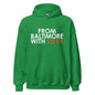 Forest green hoodie by From Baltimore With Love™ featuring an orange love design on the front.