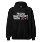 Unisex pink love hoodie from From Baltimore With Love™ showing the front view in black with pink design details.