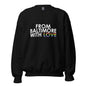 White Pride Love crewneck sweatshirt by From Baltimore With Love™ featuring colorful pride love graphic design.