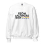 White unisex crewneck sweatshirt featuring pride love graphic from From Baltimore With Love™.