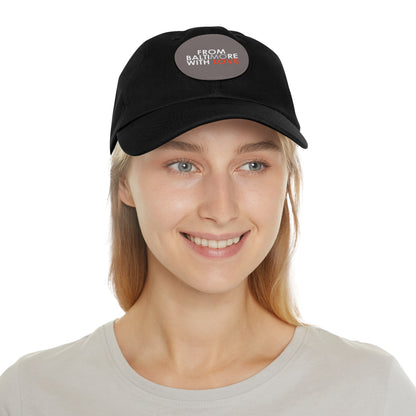 MO Love Dad Hat with Leather Patch (Round) - From Baltimore With Love™