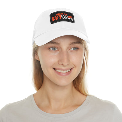 MO Love Dad Hat with Leather Patch (Rectangle) - From Baltimore With Love™