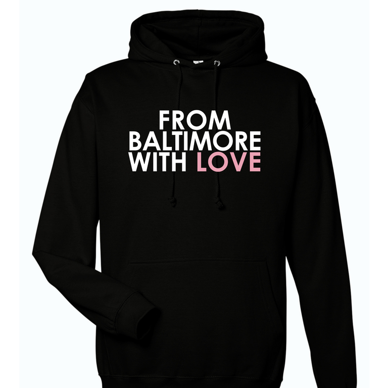 From Baltimore With Love Hoodie - Spring Edition
