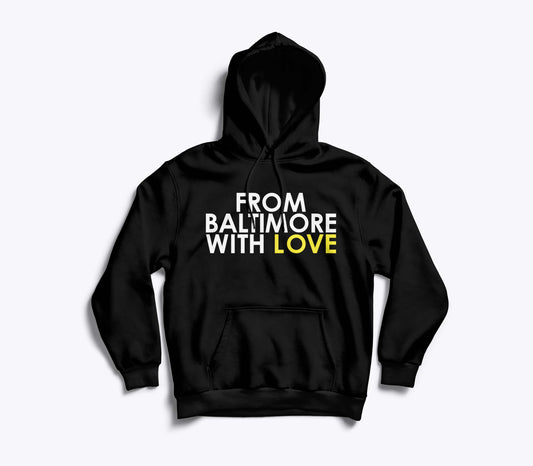 From Baltimore With Love Hoodie - Spring Edition