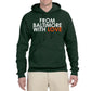 From Baltimore With Love Forest Green Hoodie w/Orange LOVE